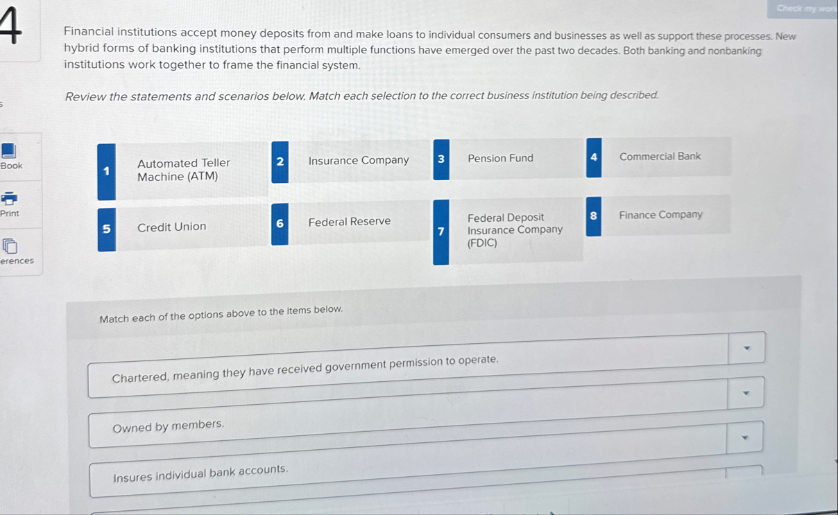 Financial institutions accept money deposits from
