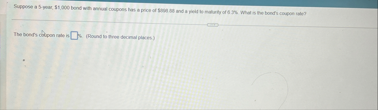 Suppose a 5 - year, $ 1 , 0 0 0 bond with annual