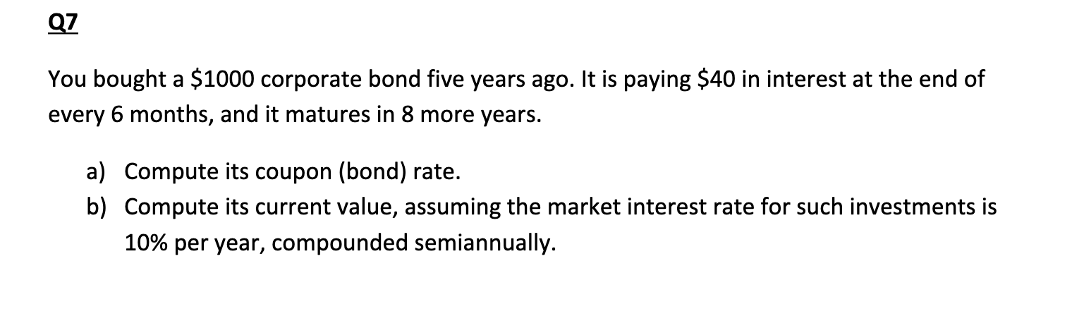 Q 7 You bought a \ ( \ $ 1 0 0 0 \ ) corporate