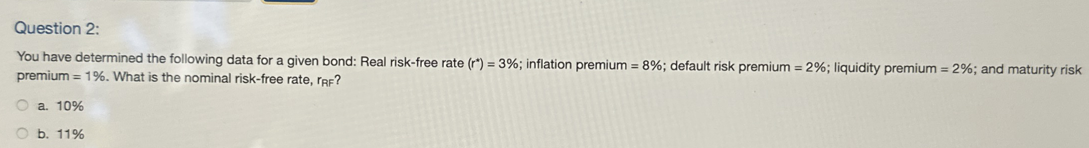 Question 2 : You have determined the following