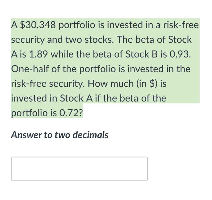 A \ ( \ $ 3 0 , 3 4 8 \ ) portfolio is invested