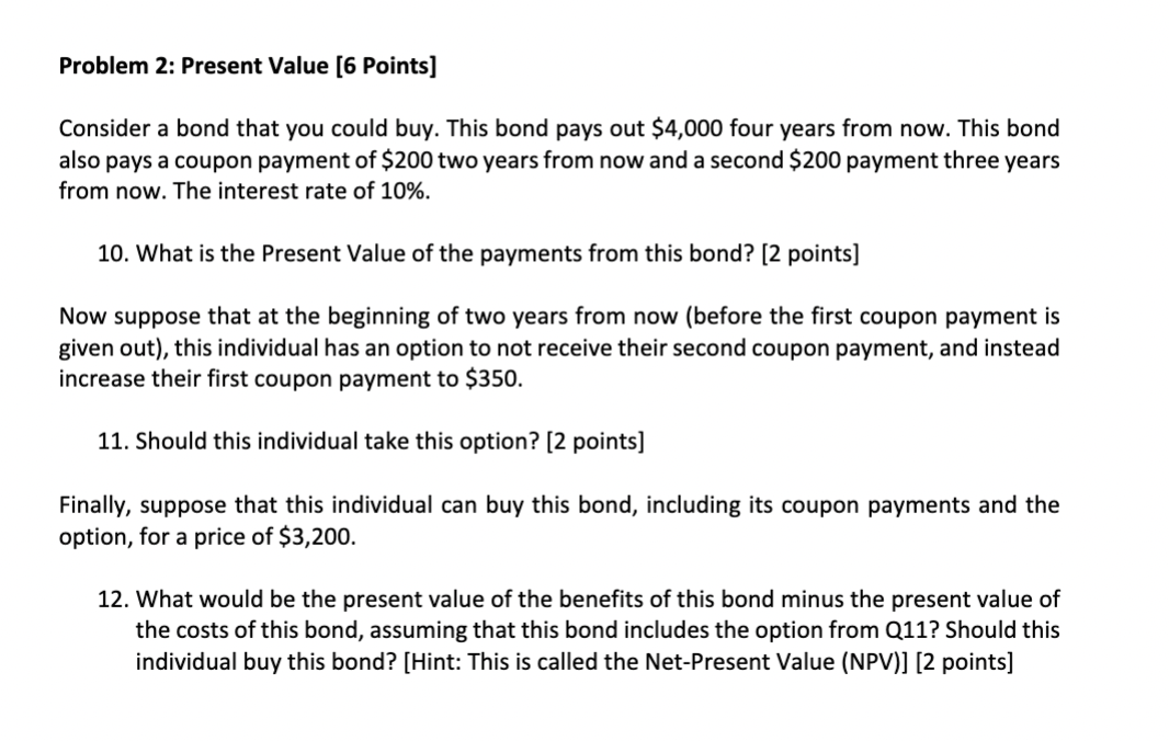 Problem 2 : Present Value [ 6 Points ] Consider a