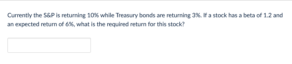 Currently the S \ &P is returning 1 0 \ % while