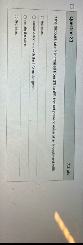 Question 3 1 7 . 2 pts If the discount rate is