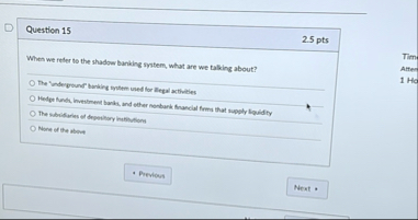 Question 1 5 2 . 5 pts When we reler to the