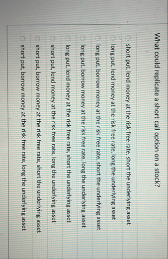 What could replicate a short call option on a