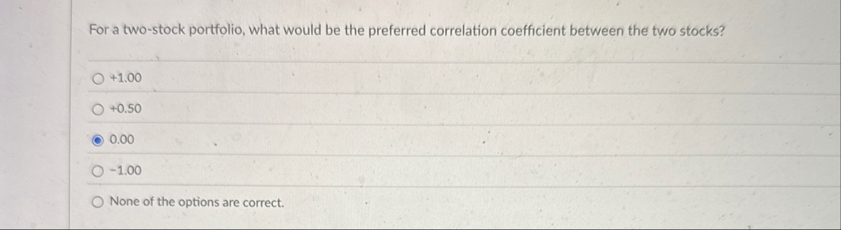 For a two - stock portfolio, what would be the