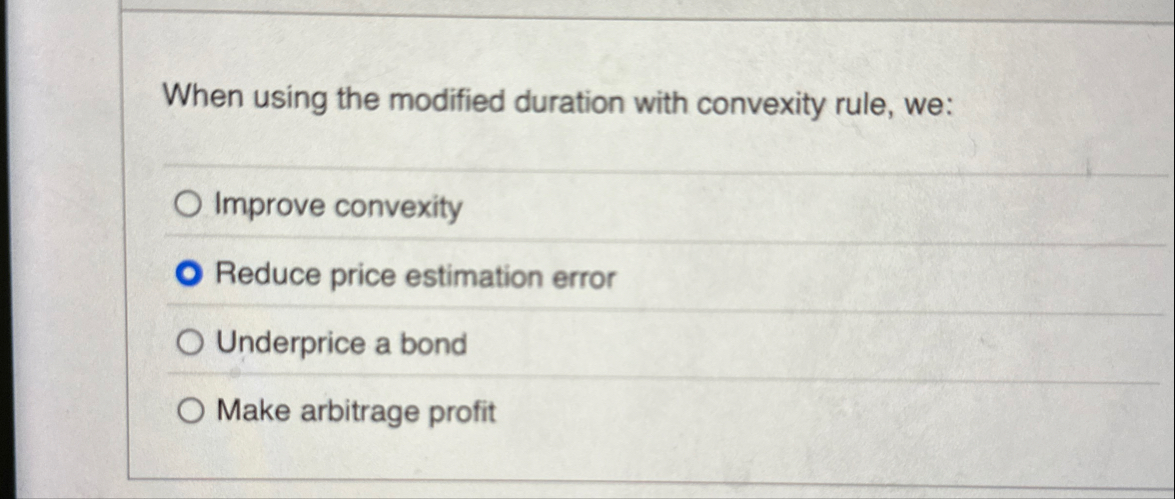 When using the modified duration with convexity