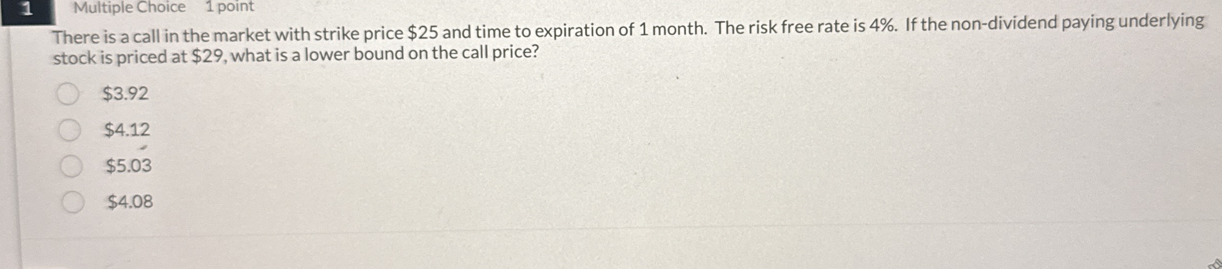 1 Multiple Choice 1 point There is a call in the