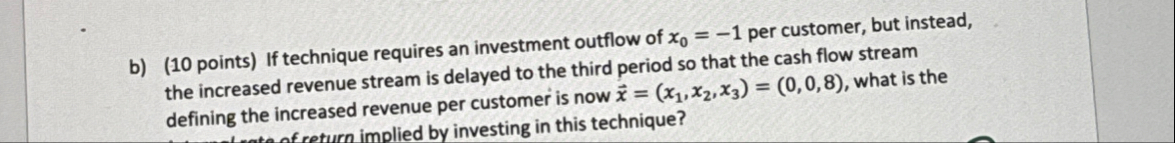 b ) ( 1 0 points ) If technique requires an
