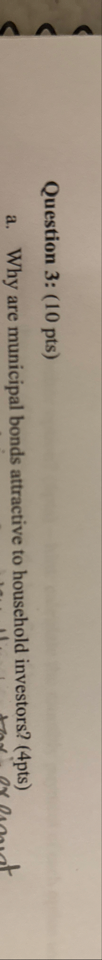 Question 3 : ( 1 0 pts ) a . Why are municipal