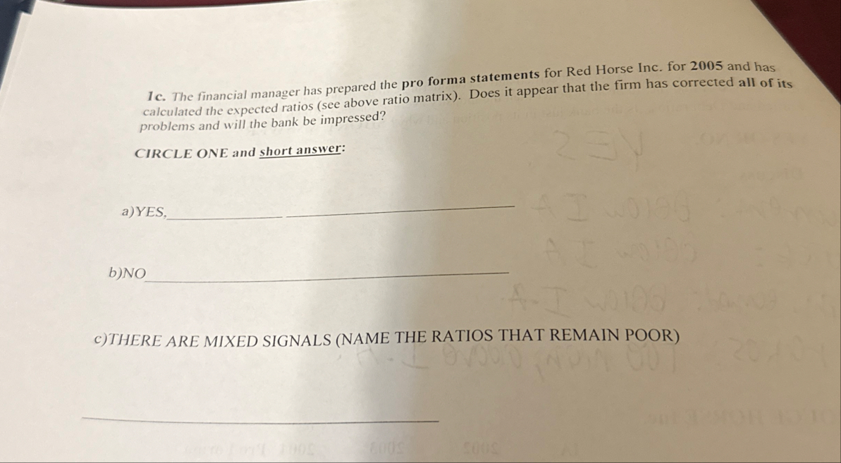 1 c . The financial manager has prepared the pro