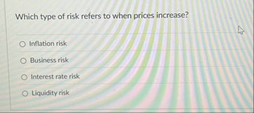 Which type of risk refers to when prices