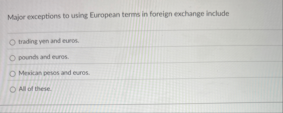 Given the following exchange rates, which of the