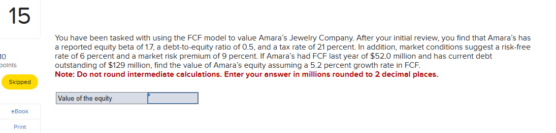 1 5 . You have been tasked with using the FCF