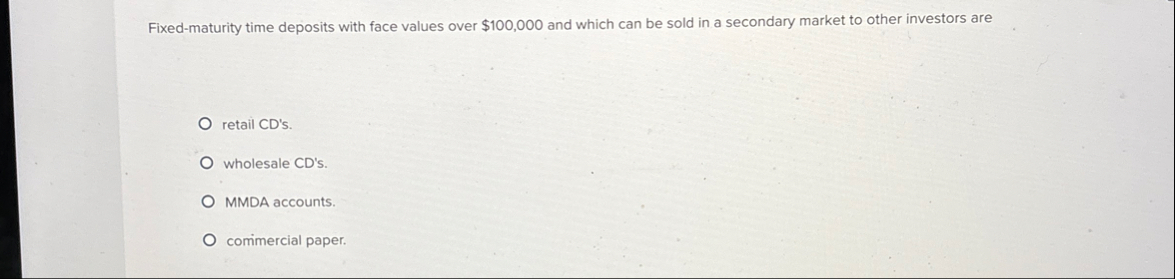 Fixed - maturity time deposits with face values