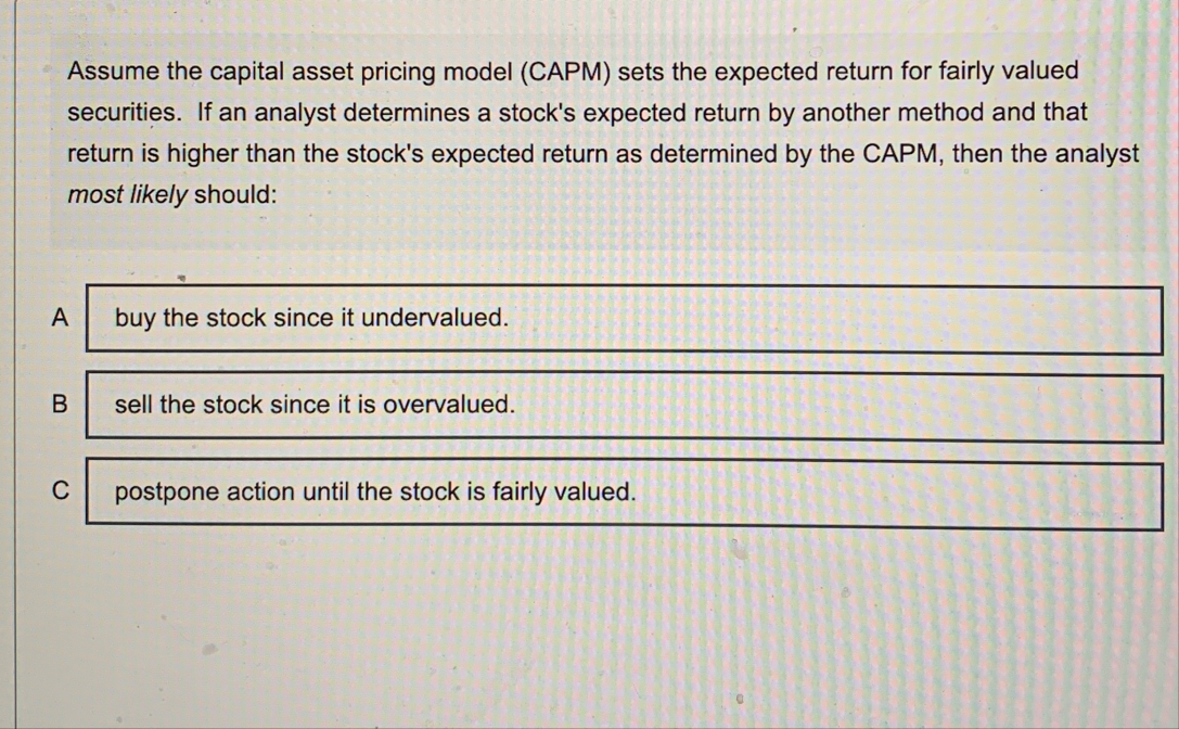 Assume the capital asset pricing model ( CAPM )