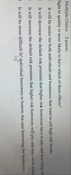 Multiple Choice 2 points light to quality is most