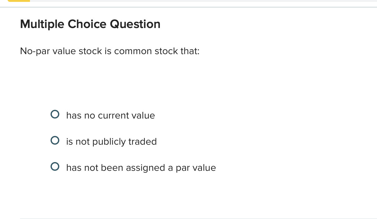answer this Multiple Choice Question No-par value