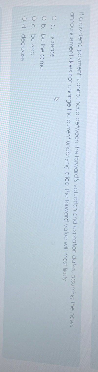 If a dividend payment is announced between the