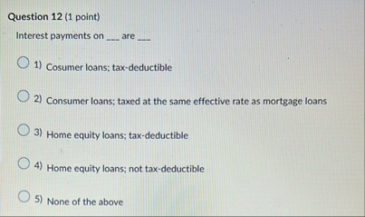 Question 1 2 ( 1 point ) Interest payments on q ,