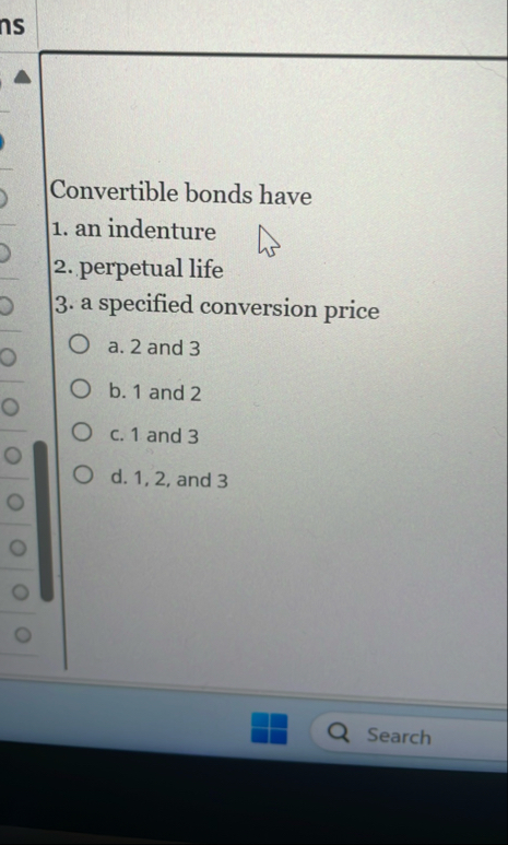 Convertible bonds have an indenture perpetual