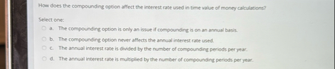 How does the compounding option affect the