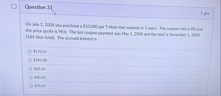 Question 3 1 1 pts On July 1 , 2 0 0 8 you