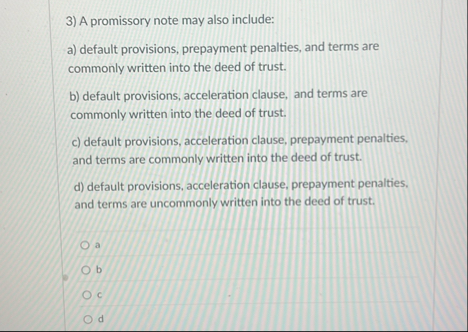 A promissory note may also include: a ) default
