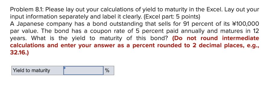Problem 8 . 1 : Please lay out your calculations