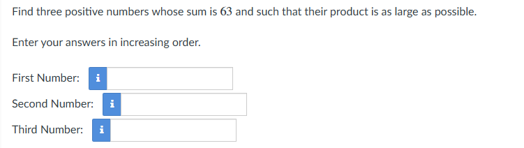 answer this Find three positive numbers whose sum