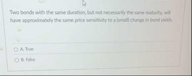 Two bonds with the same duration, but not