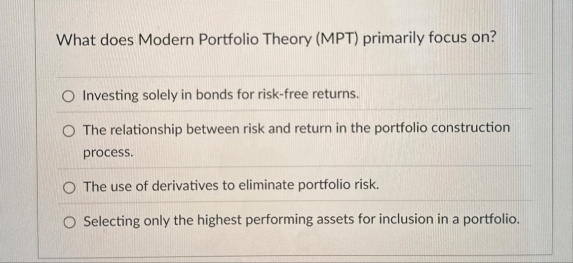 What does Modern Portfolio Theory ( MPT )