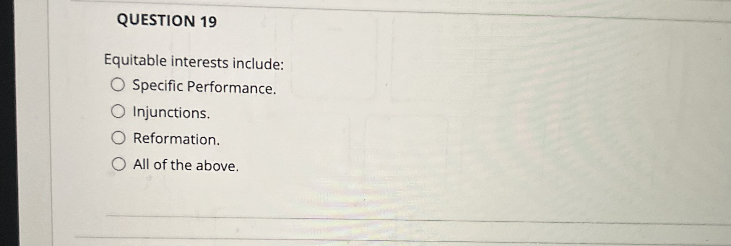 QUESTION 1 9 Equitable interests include: