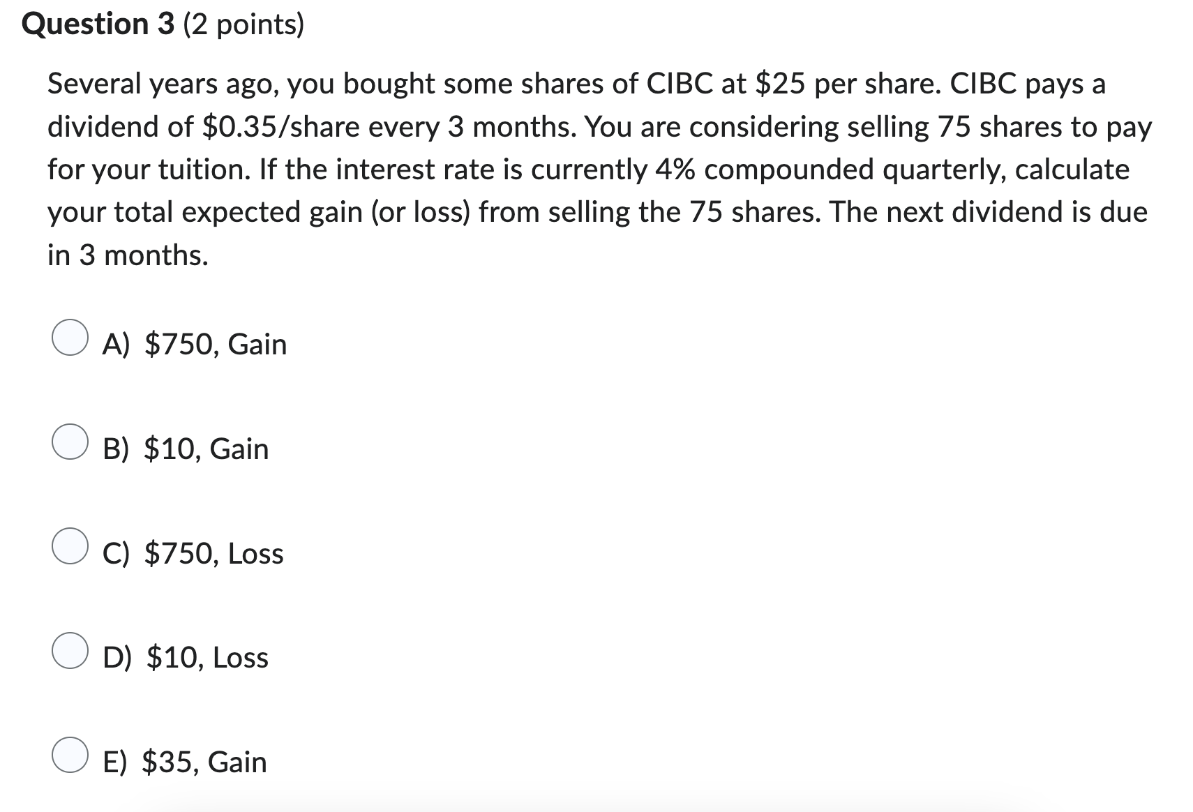 Question 3 ( 2 points ) Several years ago, you
