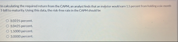 In calculating the required return from the CAPM,