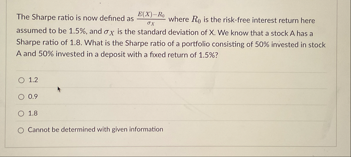 The Sharpe ratio is now defined as E ( x ) - R 0