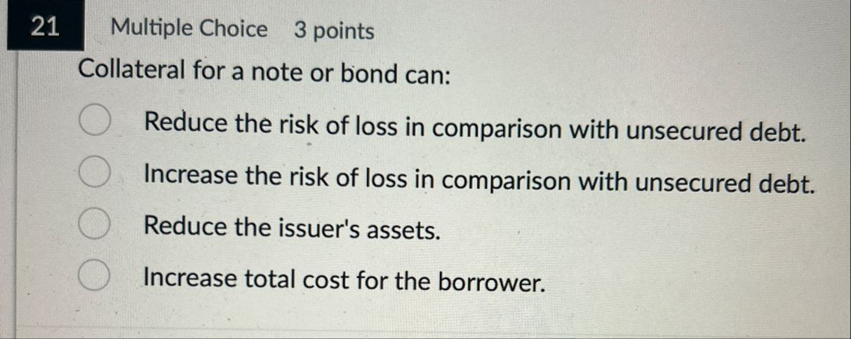 2 1 Multiple Choice 3 points Collateral for a