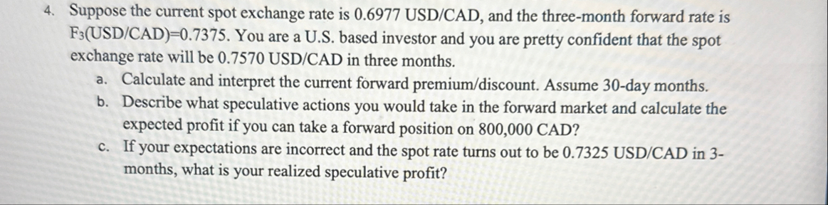 Suppose the current spot exchange rate is 0 . 6 9