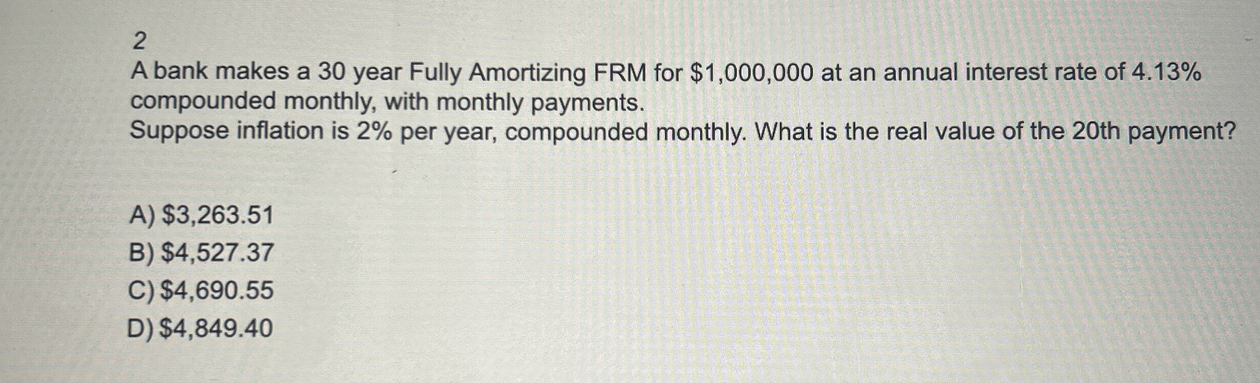 2 A bank makes a 3 0 year Fully Amortizing FRM