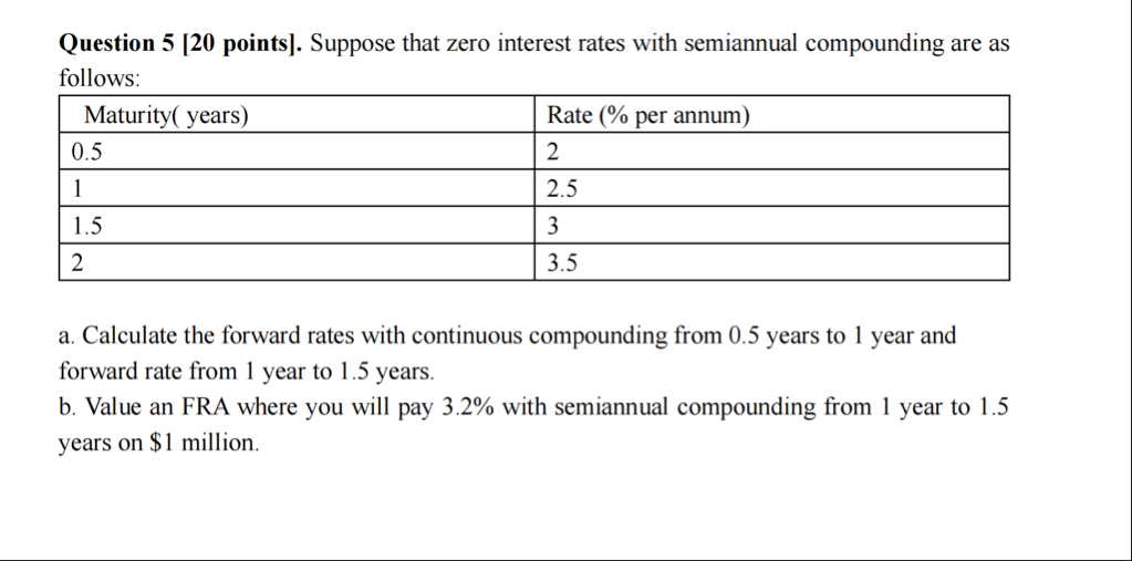 Question 5 [ 2 0 points ] . Suppose that zero