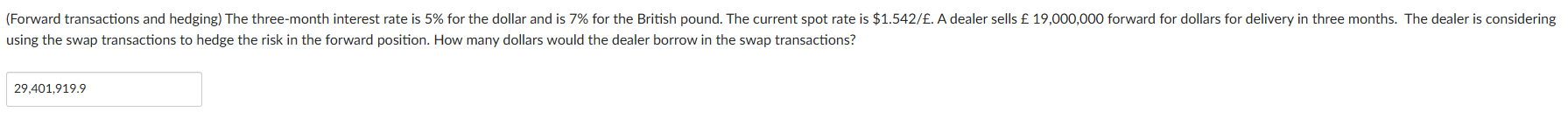 ( Forward transactions and hedging ) The three -