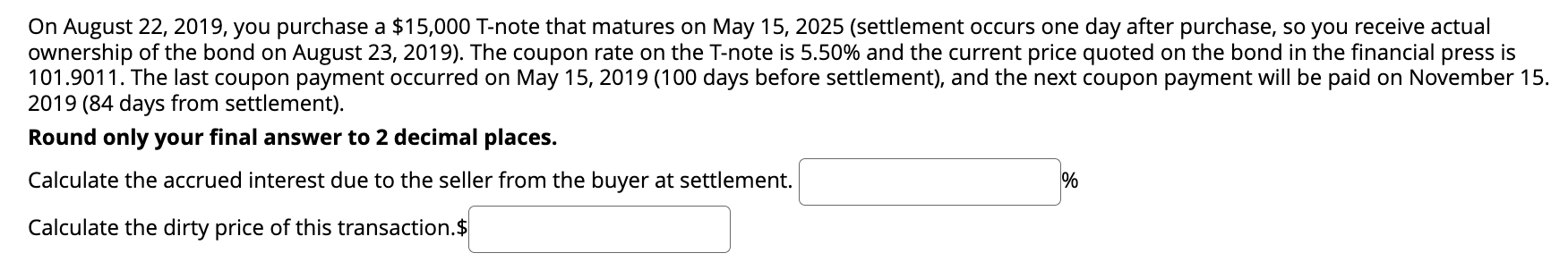 On August 2 2 , 2 0 1 9 , you purchase a $ 1 5 ,