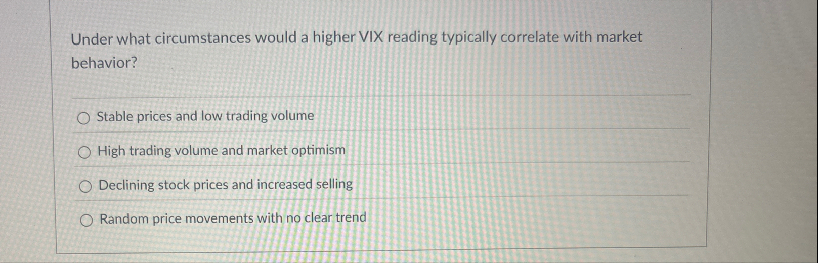 Under what circumstances would a higher VIX