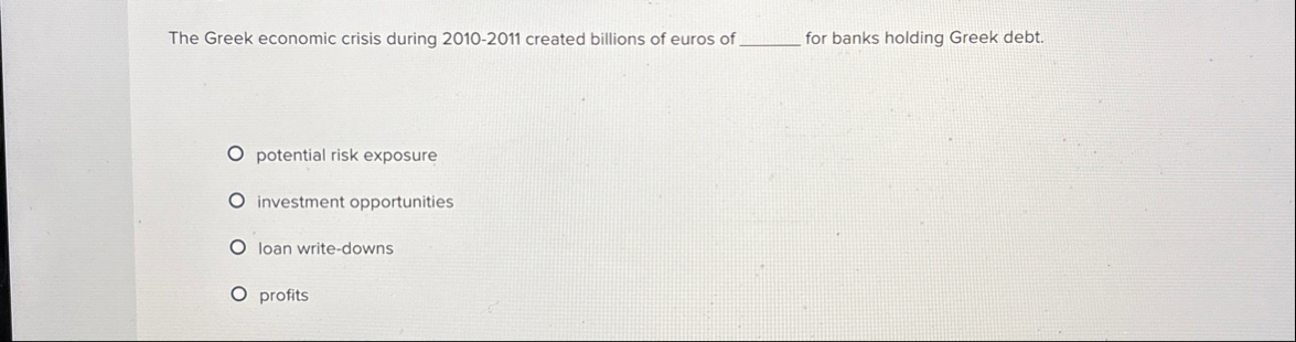 The Greek economic crisis during 2 0 1 0 - 2 0 1