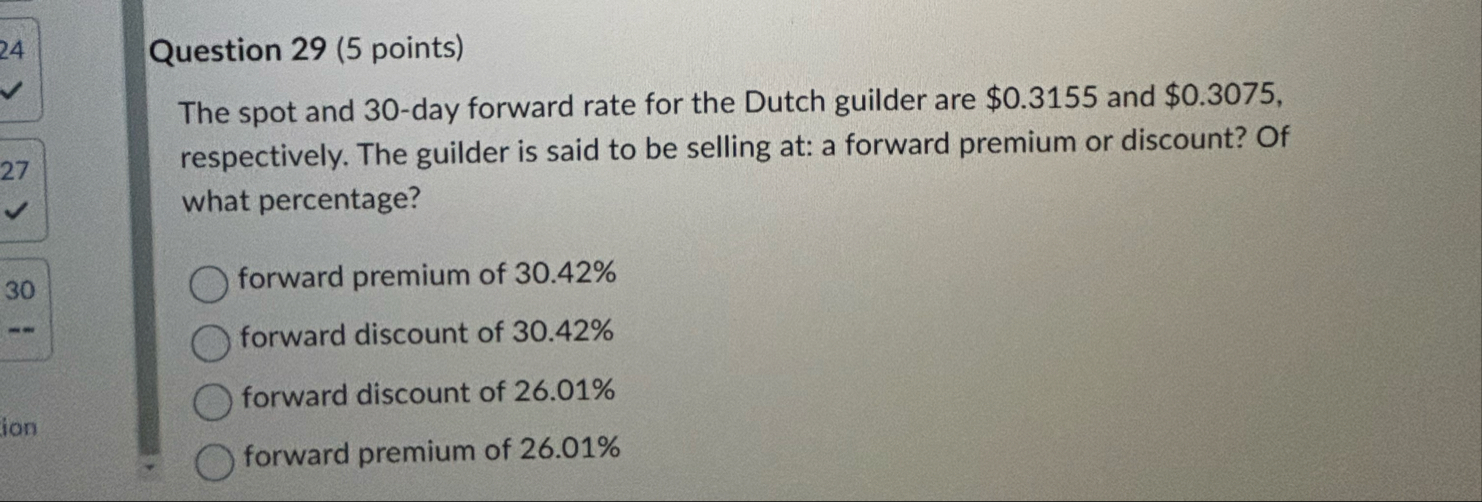 Question 2 9 ( 5 points ) The spot and 3 0 - day