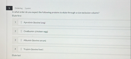 5 Ordering 1 point In what order do you expect