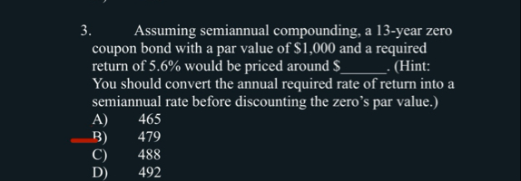 Assuming semiannual compounding, a 1 3 - year