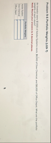 Problem 9 - 6 Portfolio Weights ( LG 9 - 7 ) An