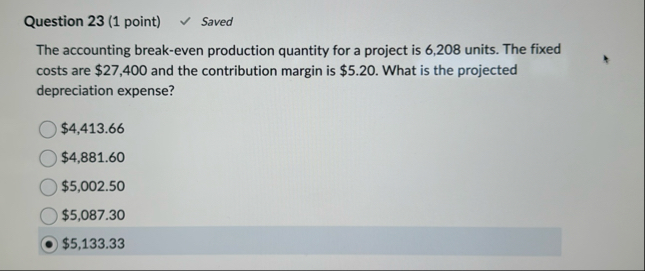Question 2 3 ( 1 point ) Saved The accounting